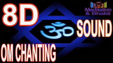 OM MEDITATION 8D SOUND | OM CHANTING 8D SOUND