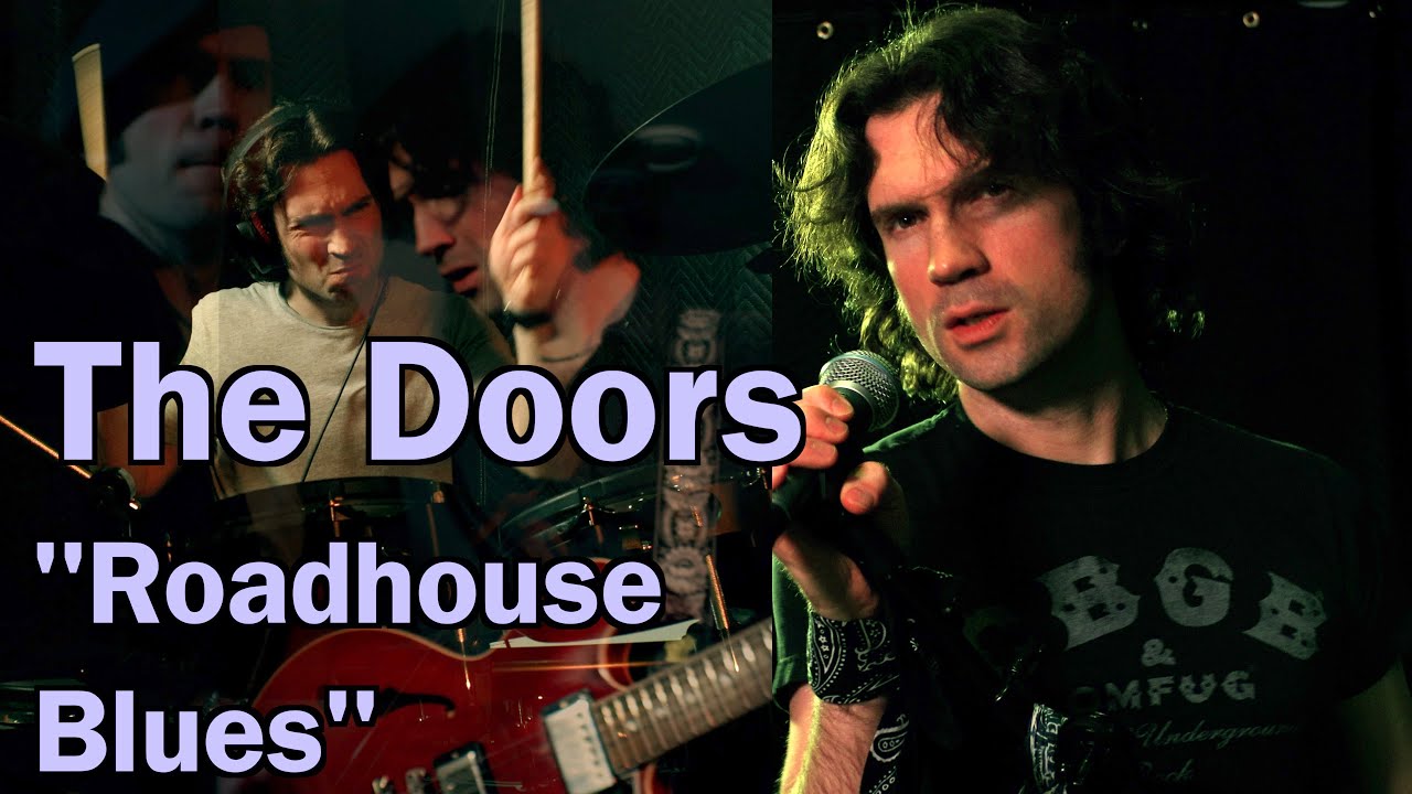 The Doors Roadhouse Blues Cover YouTube