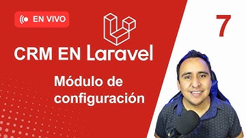 🔴 CRM con Laravel 12 - Panel de Configuración | Live #7 🚀