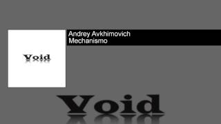 Andrey Avkhimovich - Mechanismo
