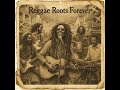 Roots Reggae 1978 Unreleased Album Reggae Roots Forever Roots Reggae 1978 Unreleased Album Reggae Roots Forever