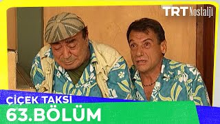 Çiçek Taksi 63. Bölüm @NostaljiTRT