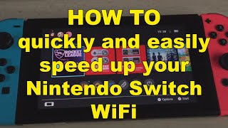 HOW TO quickly and easily speed up your Nintendo Switch WiFi