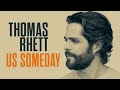 THOMAS RHETT - US SOMEDAY