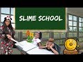 First Day at Slime School