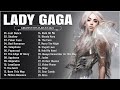 Capture de la vidéo Lady Gaga - Greatest Hits Full Album - Best Songs Collection 2023