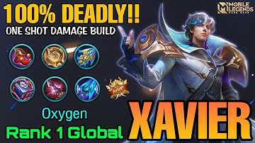 100% Deadly!! Xavier Insane One Shot Damage Build!! - Top 1 Global Xavier by Oxygen - Mobile Legends