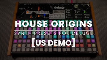 House Origins [US Demo] - Synth Presets for Deluge