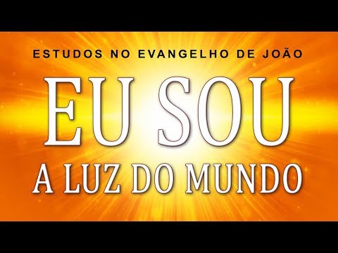 Vídeo: O que eu sou a luz do mundo significa?