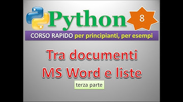 Python per esempi (playlist 1/principianti) ITA 8: tra documenti MS Word e liste, terza parte