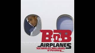 B.O.B & Hayley Williams Of Paramore : Airplanes