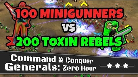 100 Mini Gunners VS 200 Toxin Rebels | C&C Generals Zero Hour