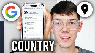 How To Change Country On Google Account - Step By Step