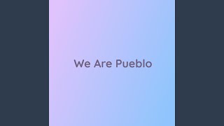 We Are Pueblo