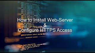 How to Install Web-Server and Configure HTTPS