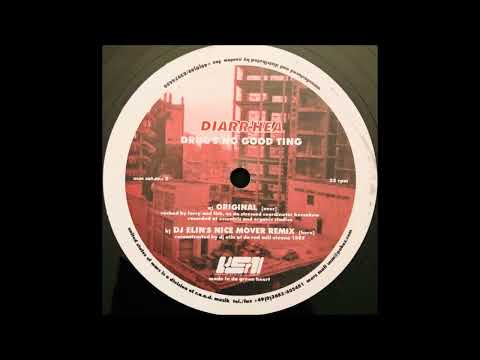 Diarr'hea — Diarr'hea - Drug's No Good Ting (DJ Elin's Nice Mover Remix) (1998)