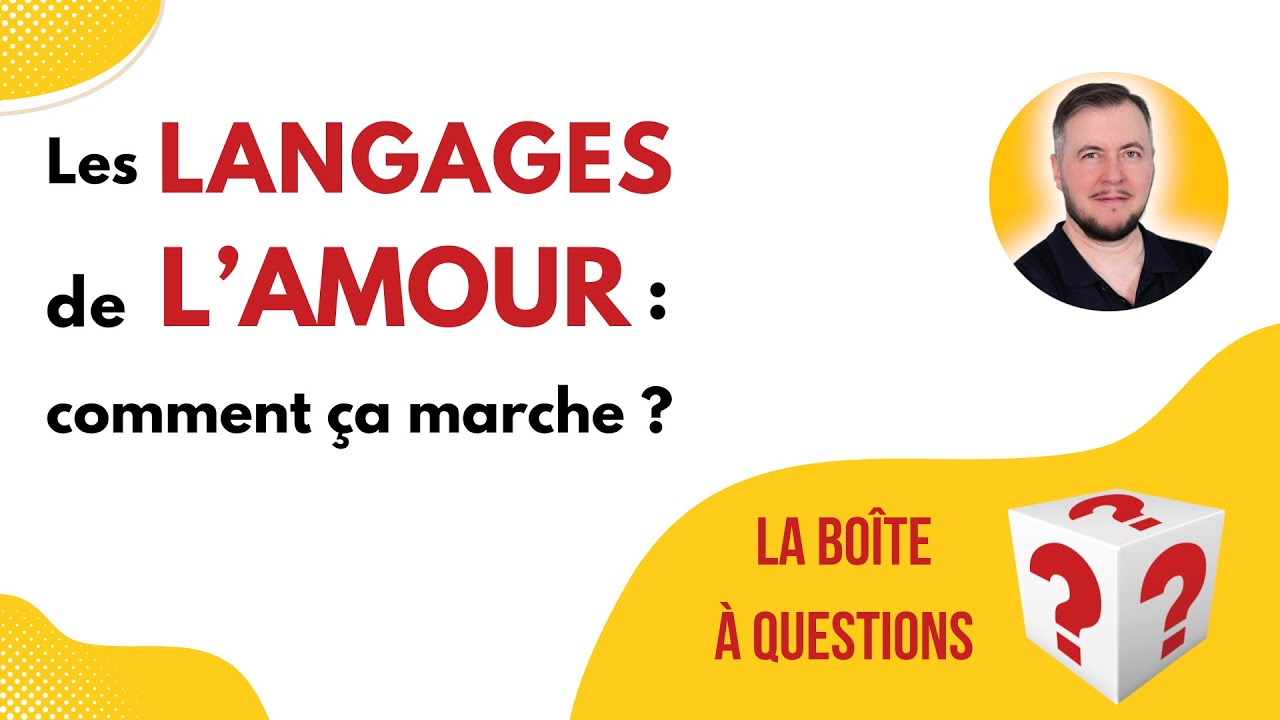 💞 Les langages de l'Amour - Comment ça marche ?