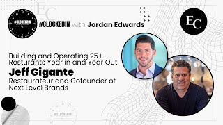#Clockedin with Jeff Gigante - Restaurateur and Cofounder of Next Level Brands