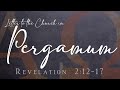 2022 03 20 A Letter to the Church in Pergamum Rev2