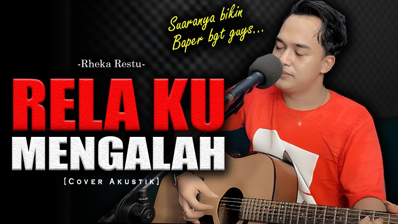 SEKUAT-KUATNYA DIRIKU SAYANG😭😭 | RELA KU MENGALAH - RHEKA RESTU [Cover Akustik By Soni Egi]