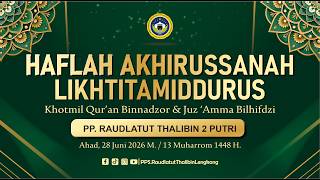 🔴 [LIVE] HAFLAH AKHIRUSSANAH LIKHTITAMIDDURUS