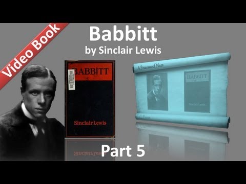 Part 5 - Babbitt Audiobook by Sinclair Lewis (Chs ...