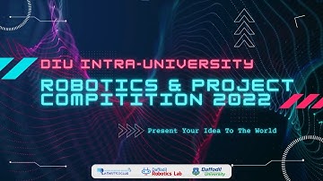 DIU Intra University Robotics and Project Competition 2022 | DIU Robotics Club