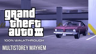 GTA III 100% Walkthrough: Multistorey Mayhem