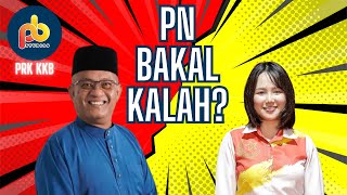 PRK Kuala Kubu Bharu; Perikatan Nasional BAKAL KALAH?!