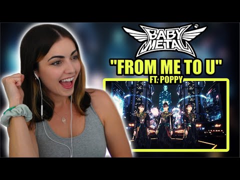 BABYMETAL From Me To U Feat Poppy FIRST TIME REACTION
