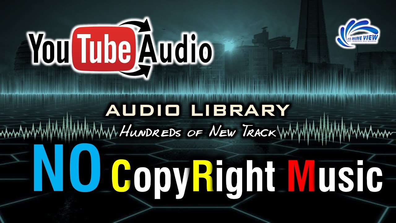 YouTube Audio Library | Copyright Free Music | New Edition 2018 - YouTube