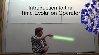 Celebrity Lecture 24- Introduction to the Time Evolution Operator Wealth
