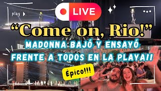 🔴 EN VIVO: 1º ENSAYO DE #MADONNA EN #CELEBRATIONTOUR #RIODEJANEIRO
