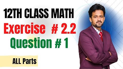 12th class math exercise 2.2 || 2nd year math exercise 2.2 question number 1 all parts