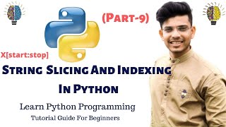 String Slicing and Indexing In Python|(Part-9)|(L-6)