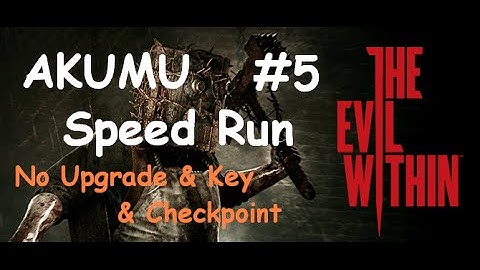#5 The Evil Within 邪靈入侵 *AKUMU speed run*(No Upgrade & Key & Checkpoint) 4:07:13