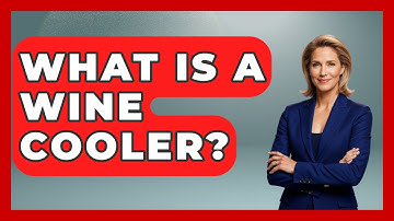 What Is A Wine Cooler? - The Rich And Famous Files