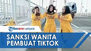 Identitas Tiga Ibu-Ibu Main Tiktok di Suramadu Terungkap, Begini Nasibnya setelah Videonya Viral