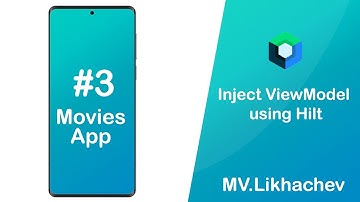 Пишем Android приложение Movies | Создаем ViewModel с помощью Hilt, загружаем данные через Retrofit