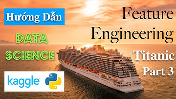 Feature Engineering & Data Wrangling Tutorial - Kaggle Project Titanic (Part 3)