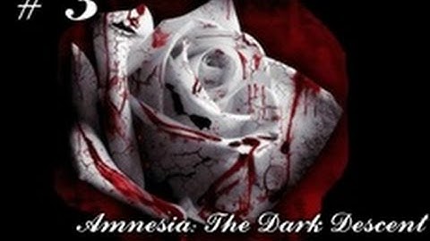 Amnesia: The Dark Descent - Gameplay Part 3 [HD] (No commentary)