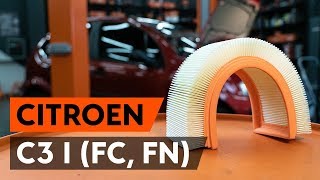 Hoe Luchtfilter van de motor CITROËN C3 I (FC_) vervangen - videohandleidingen