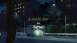 Kepada Noor - Panji Sakti [ Speed Up   Lyrics ]