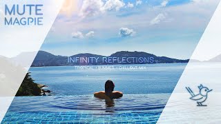 Infinity Reflections [tropical ・summer ・chillout mix]