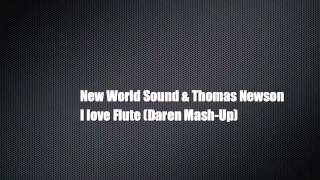 New World Sound & Thomas Newson ft. Icona Pop - I love Flute (Daren Mashup) Resimi