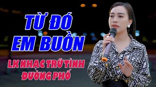 Từ Đó Em Buồn, Rừng Lá Thấp - LK Nhạc Trữ Tình Bolero Không Quảng Cao Hay Nhất