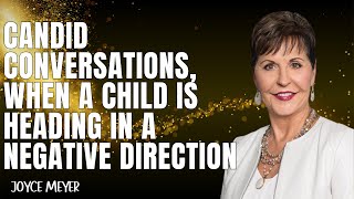 Heavenly Grace - Candid Conversations, When A Child Is Heading In A Negative Direction
