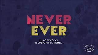 Caro Emerald - Never Ever (Juno Who vs Illusionista Remix) chords