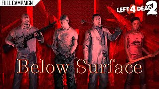 Left 4 Dead 2: Below Surface · Rating ⭐⭐⭐ 4K 60ᶠᵖˢ