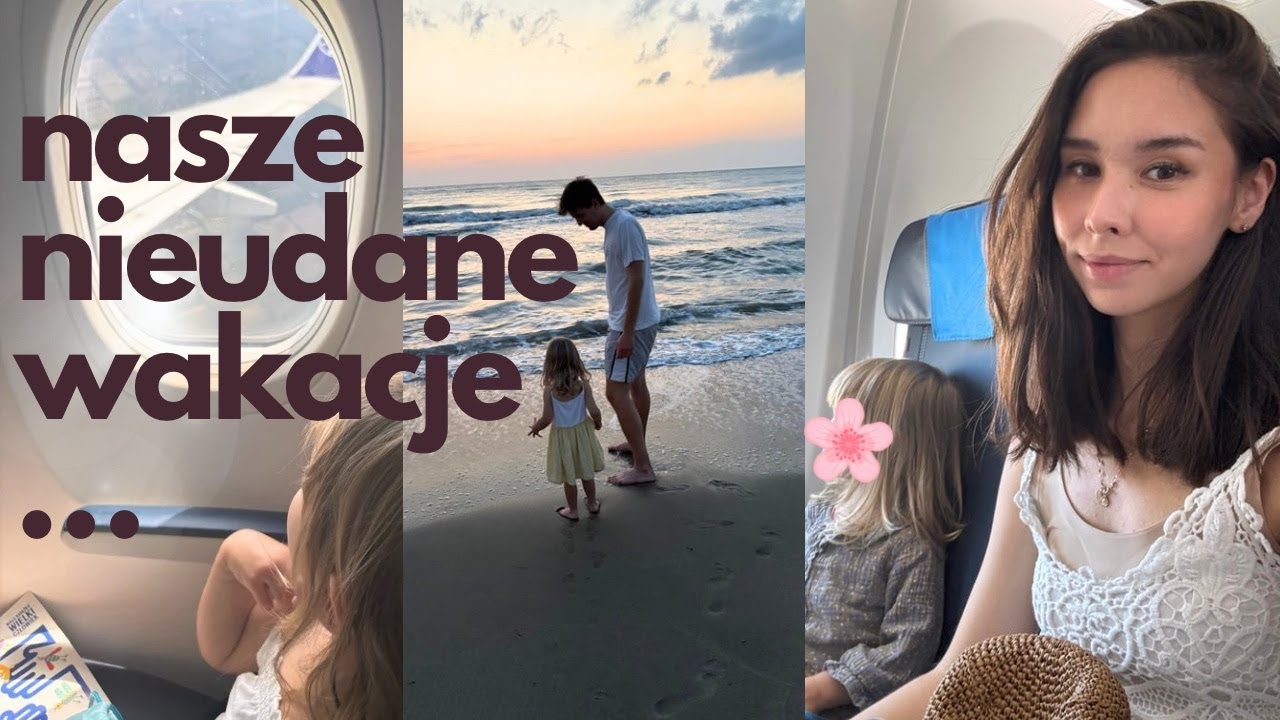 NAJGORSZE RODZINNE WAKACJE